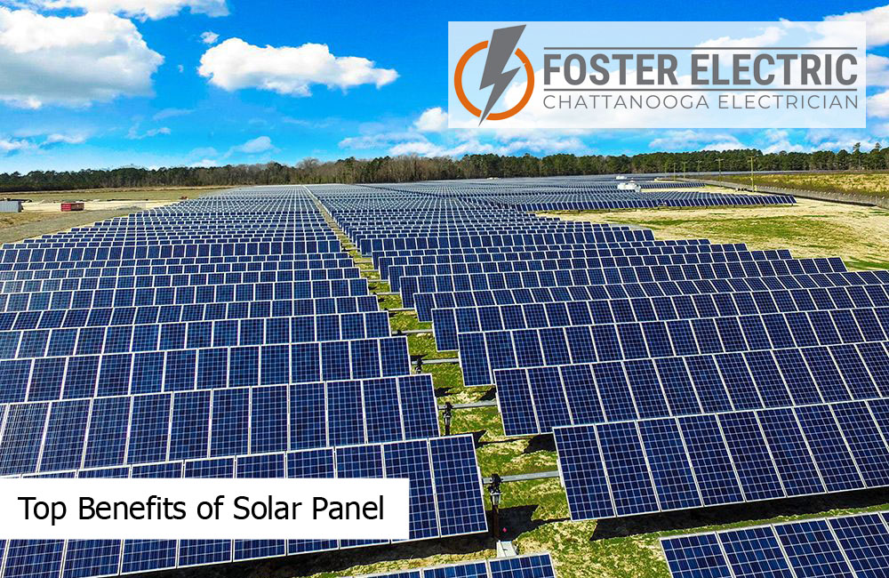 Top Benefits of Solar Panel Foster Electric Chattanooga, Tennessee