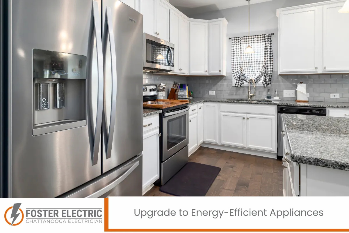 Upgrade to Energy-Efficient Appliances