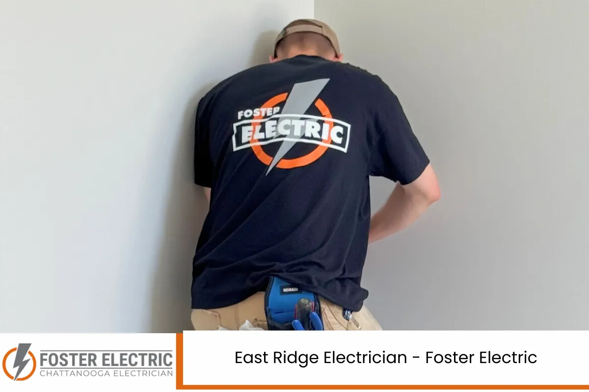 East Ridge Electrician - Foster Electric